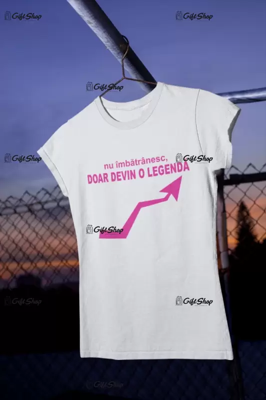 Nu imbatranesc devin o legenda, tricou cu mesaj