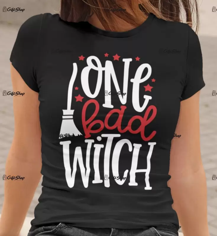 One bad witch, tricou cu mesaj