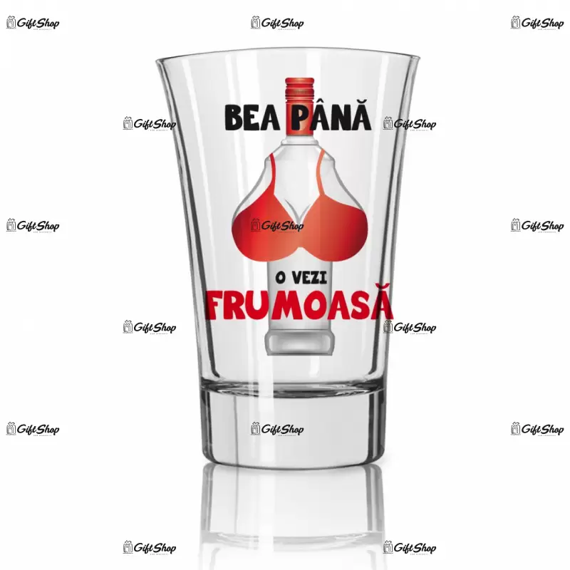 Bea pana o vezi frumoasa, set 2 shot-uri cu mesaje