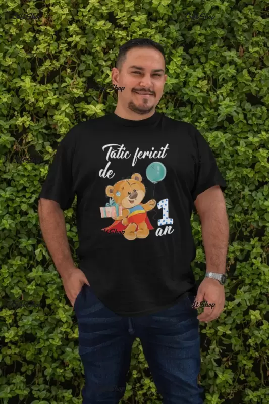 Tatic fericit de 1 an, ( se adauga anul pentru grafica ), tricou cu mesaj