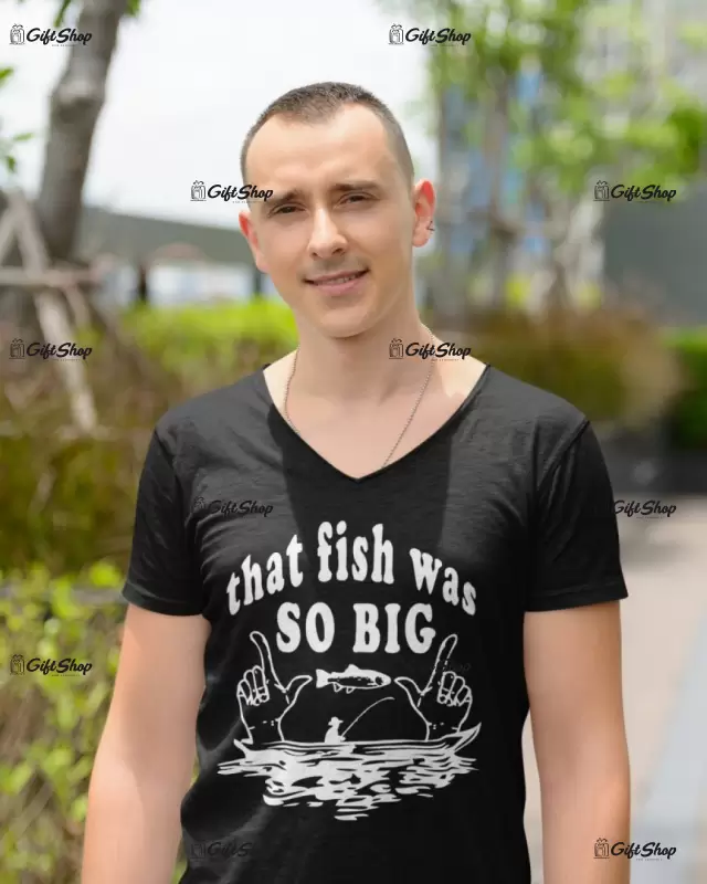 That fish was so big, tricou cu mesaj