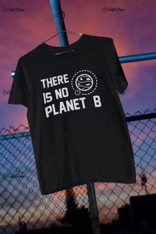There is no planet b, tricou cu mesaj
