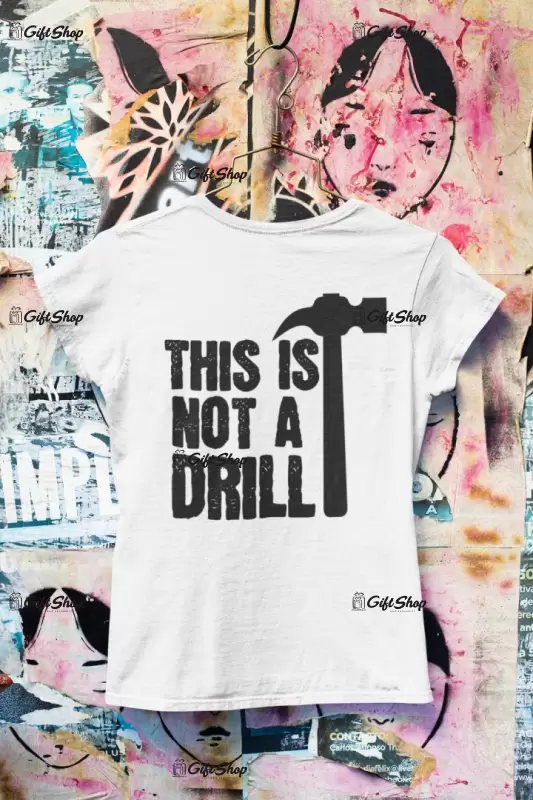 This is not a drill, tricou cu mesaj