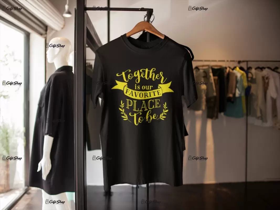 Together is our ..., tricou cu mesaj
