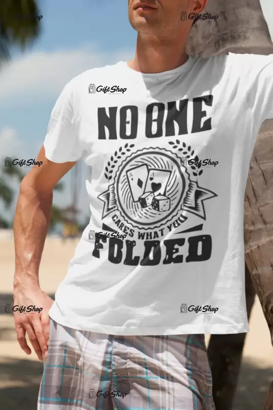 No one cares what you folded, tricou cu mesaj