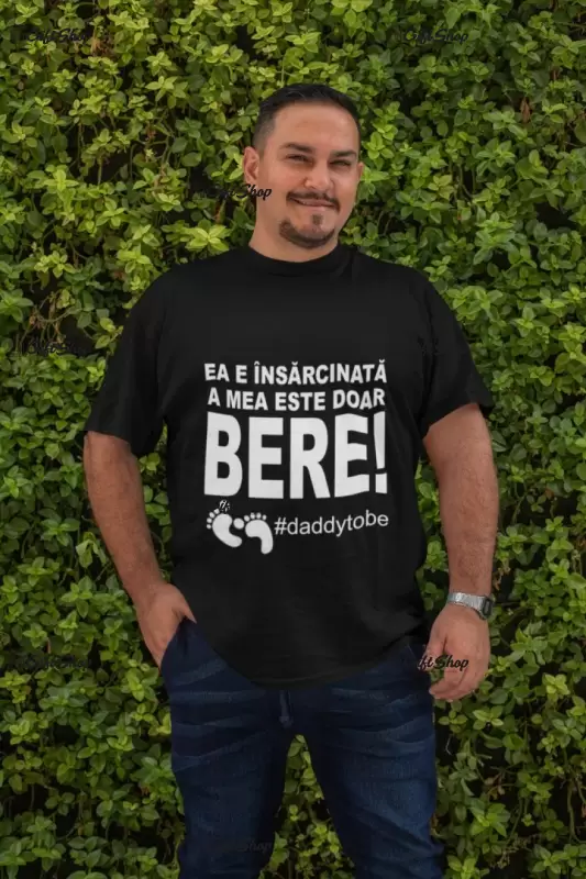 Ea e insarcinata a mea.., tricou cu mesaj