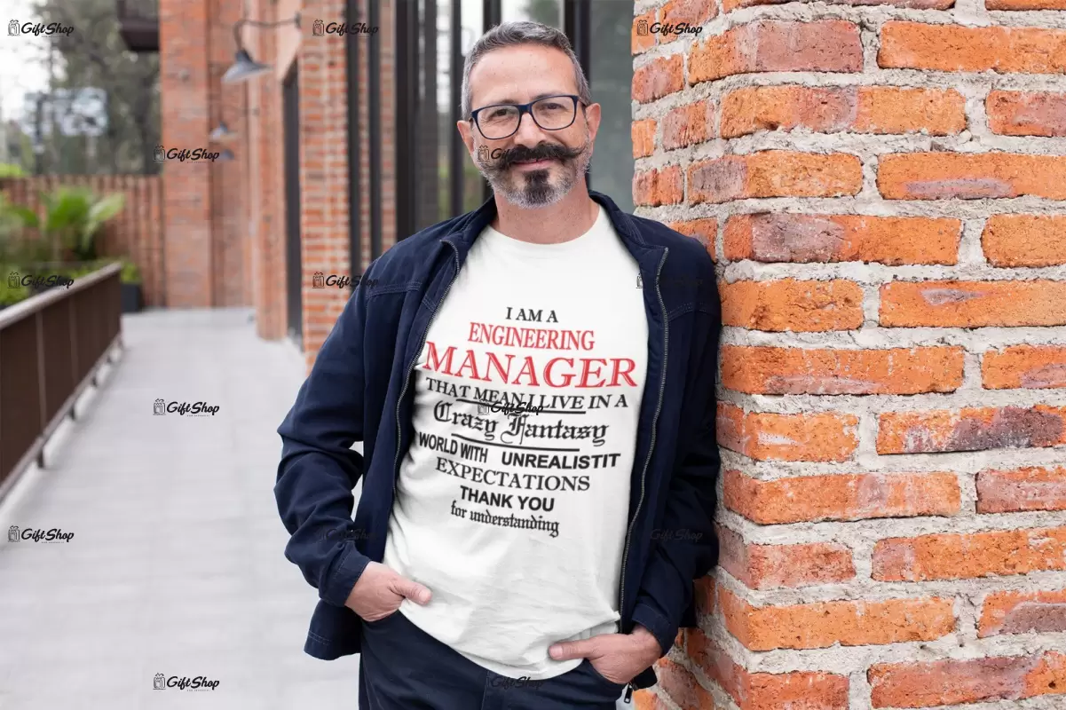 I am a engineering manager, tricou cu mesaj