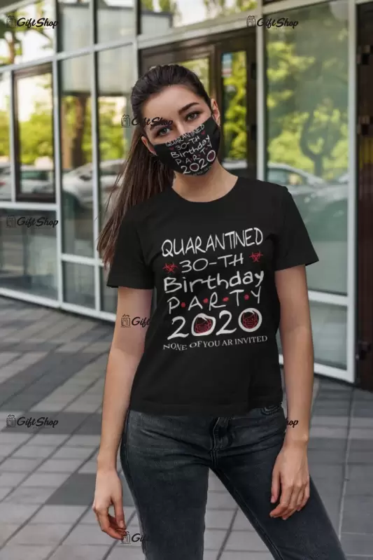 Quarantinead 30-th party, ( se adauga anul pentru grafica ), tricou cu mesaj