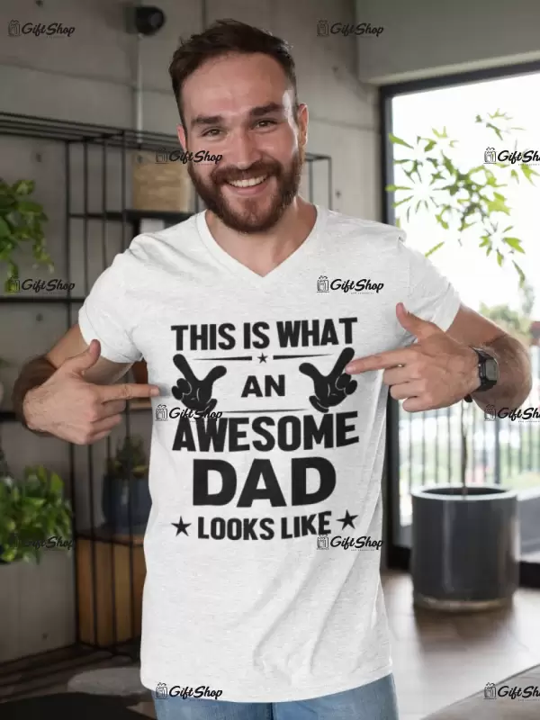 This is what a awesome dad looks like, tricou cu mesaj