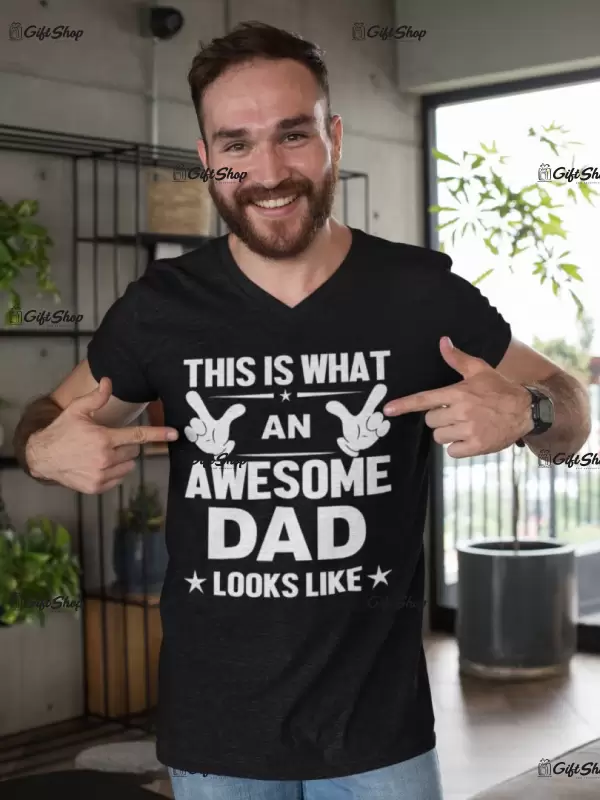 This is what a awesome dad looks like, tricou cu mesaj