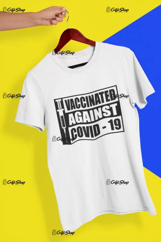 Vaccinated against covid 19, tricou cu mesaj