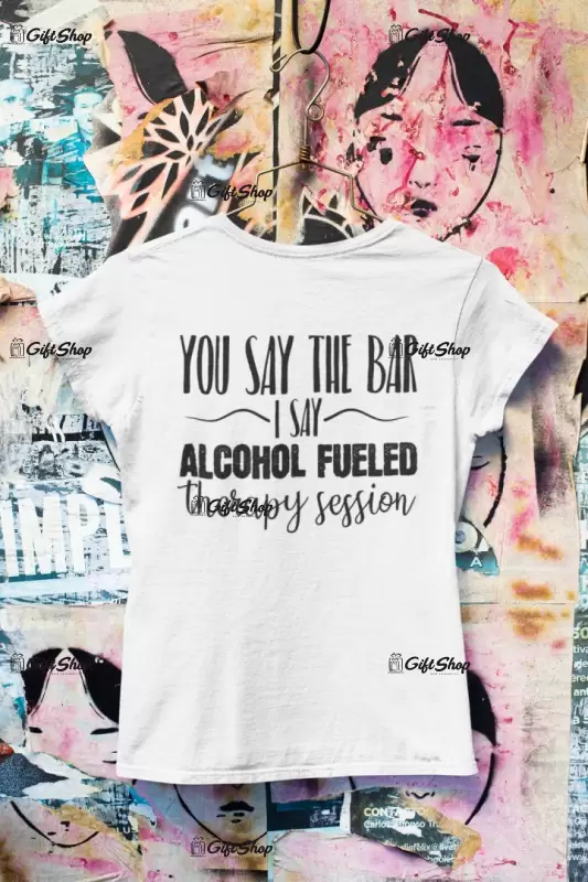You say the bar i say..., tricou cu mesaj