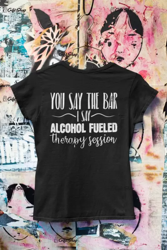 You say the bar i say..., tricou cu mesaj