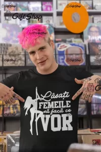 Lasati femeile sa faca ce vor, tricou cu mesaj