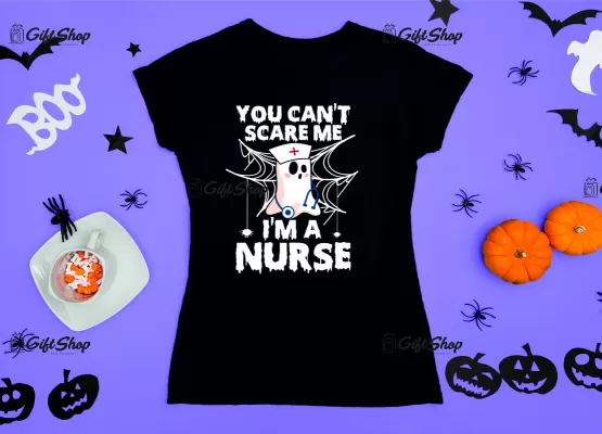 You can`t scare me  i`m a nurse, tricou cu mesaj
