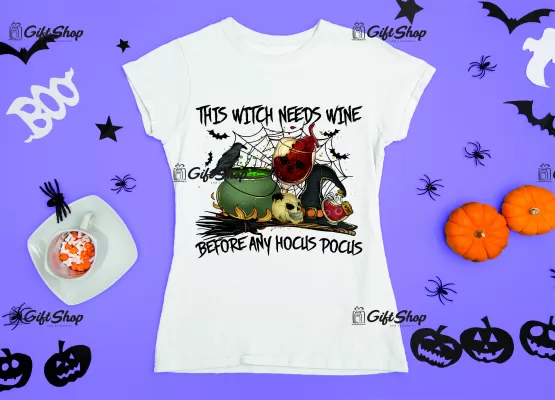 The witch needs wine before any hocus pocus, tricou cu mesaj