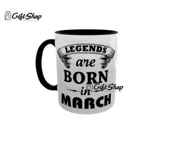 LEGENDS ARE BORN IN MARCH - Cana Ceramica Cod produs: CGS1109C