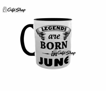 LEGENDS ARE BORN IN JUNE - Cana Ceramica Cod produs: CGS1109F