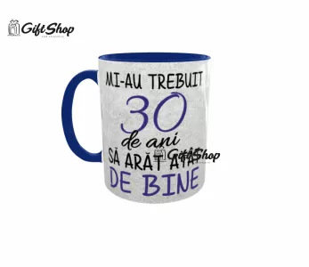 Mi-au trebuit 30 de ani sa arat atat de bine, cana ceramica, 330ml, cgs1129a