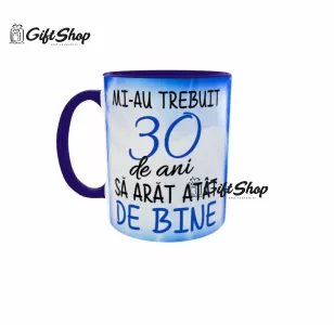 Mi-au trebuit 30 de ani sa arat atat de bine, cana ceramica, 330ml, cgs1129b