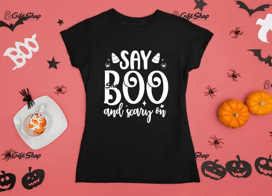 Say boo  and scary on, tricou cu mesaj