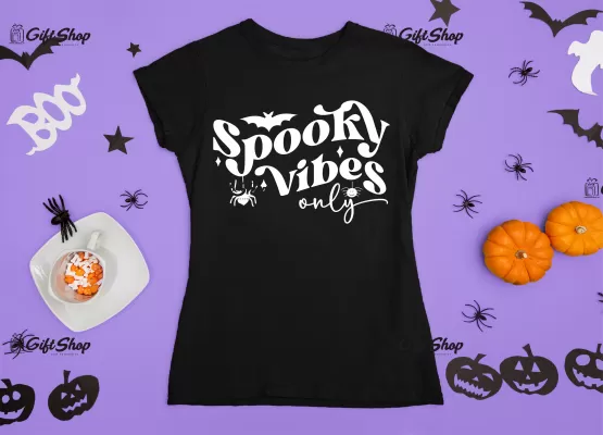 Spooky vibes only, tricou cu mesaj