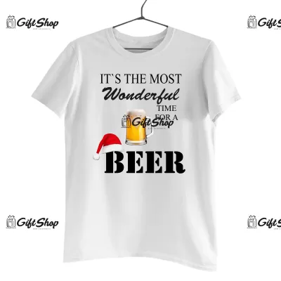 IT`S THE MOST WONDERFUL TIME FOR A BEER  -   Tricou Personalizat