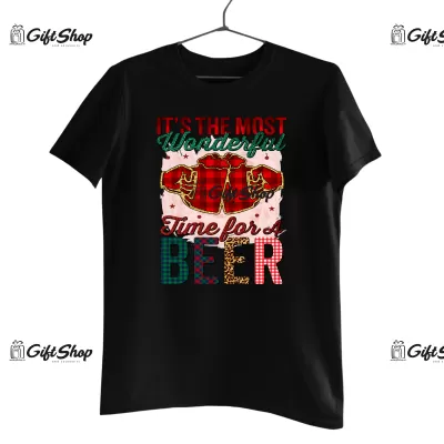 IT`S  THE MOST WONDERFUL TIME FOR A BEER  -   Tricou Personalizat