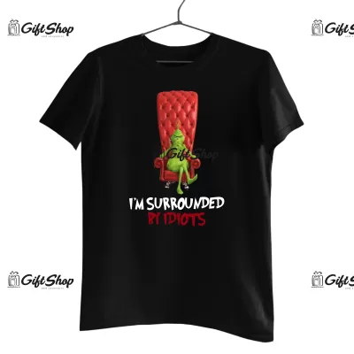 I`M SURROUNDED BY IDIOTS  -   Tricou Personalizat