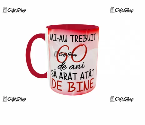 Mi-au trebuit 60 de ani sa arat atat de bine, cana ceramica, 330ml, model 2