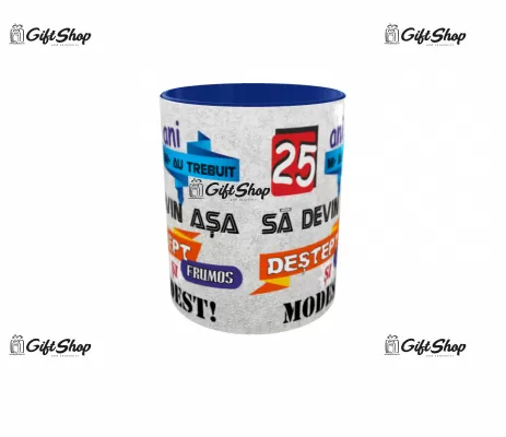 Mi-au trebuit 25 de ani sa arat atat de bine, cana ceramica, 330ml, model 1