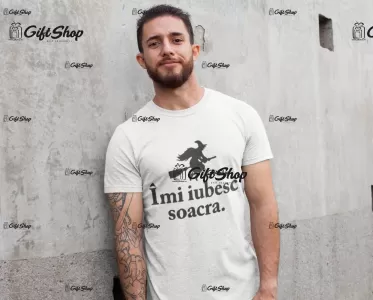 Imi iubesc soacra, tricou cu mesaj b