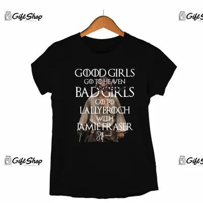 Good girls go to heaven bad girls go to ..., tricou cu mesaj