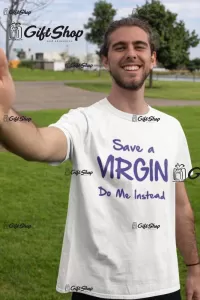 Save a virgin, tricou cu mesaj