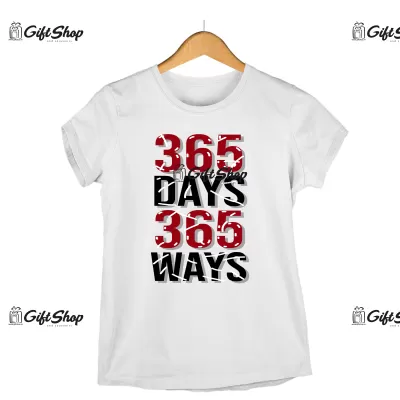 365 days 365 ways - tricou personalizat