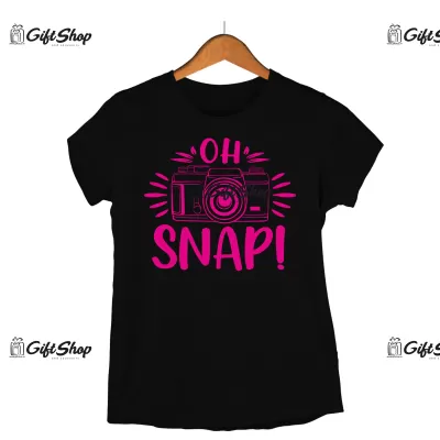 Oh snap ! , tricou cu mesaj