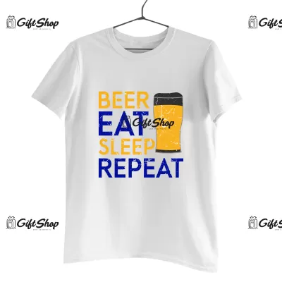BEER EAT SLEEP REPEAT - Tricou Personalizat.