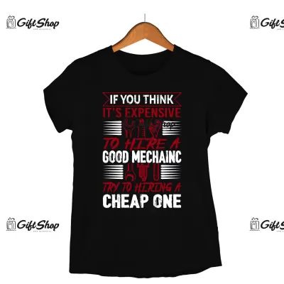 IF YOU THINK IT`S EXPENSIVE TO HIRE... - Tricou Personalizat
