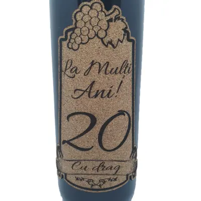 La multi ani 20 editie limitata, eticheta pluta cu mesaj