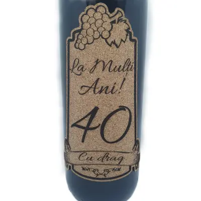 La multi ani 40 editie limitata, eticheta pluta cu mesaj