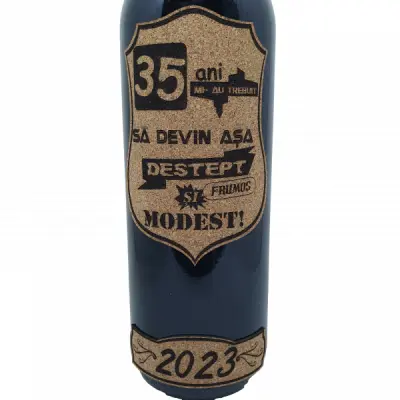 35 de ani mi-au trebuit sa devin asa destept, eticheta pluta cu mesaj