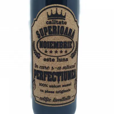 Noiembrie este luna in care s-a nascut perfectiunea, eticheta pluta cu mesaj