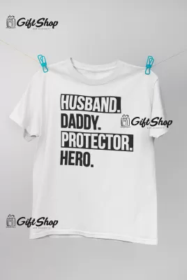 HUSBAND FATHER PROTECTOR HERO - Tricou Personalizat 2