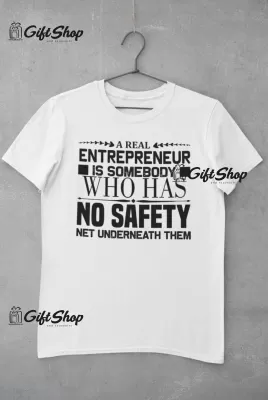 A real entrepreneur... - tricou personalizat