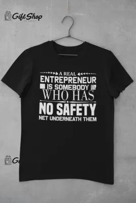 A Real Entrepreneur... - Tricou Personalizat