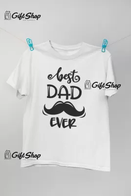 BEST DAD EVER - Tricou Personalizat
