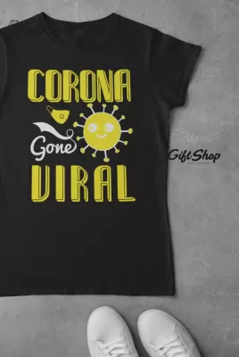 Corona Gone Viral - Tricou Personalizat