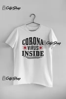 Corona Virus Inside - Tricou Personalizat