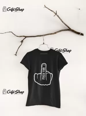 F_ _ k you, tricou cu mesaj