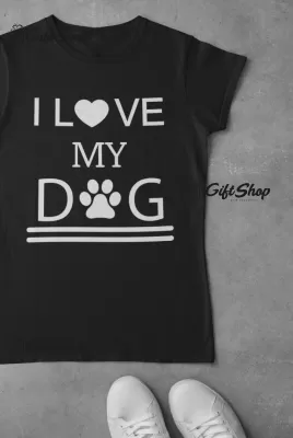 I Love My Dog - Tricou Personalizat